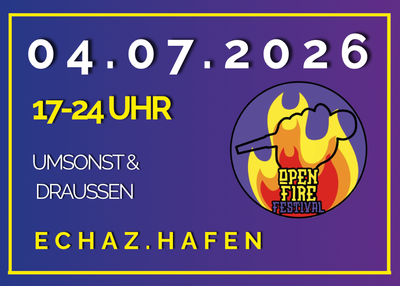 Open Fire Festival am 4.7.2026 im Reutlinger echo.hafen von 17 bis 24 Uhr. Umsonst und Draußen